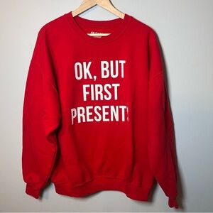 Vtg Christmas Crewneck Sweatshirt Women’s XL Red Gildan “Ok, but first Presents”